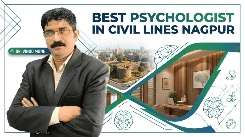 Best Psychologist in Civil Lines Nagpur