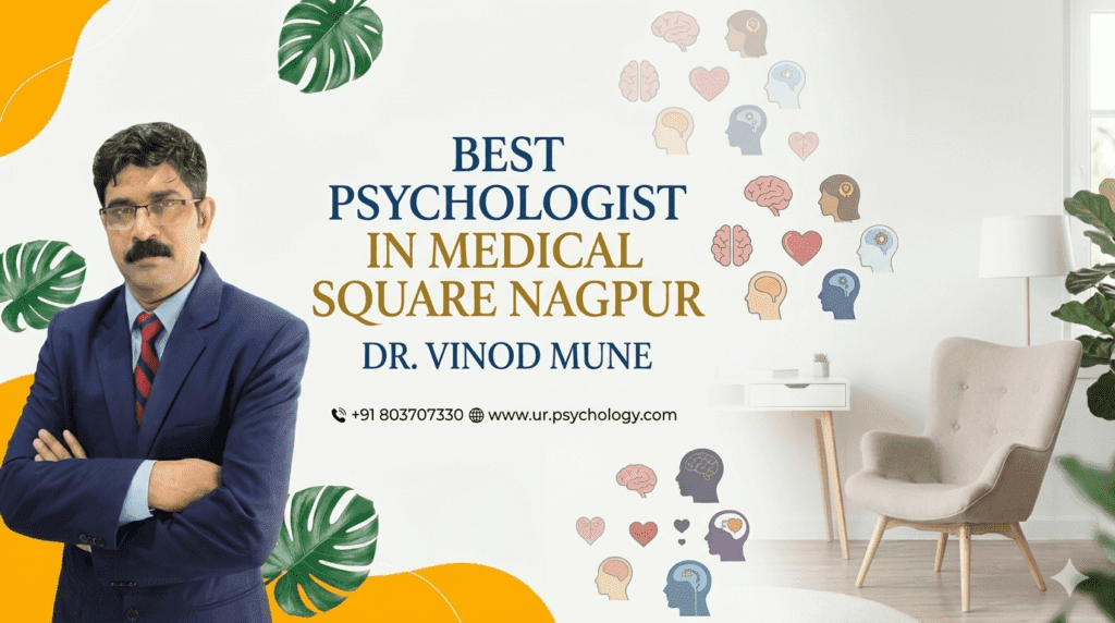 Best Psychologist in Medical Square Nagpur