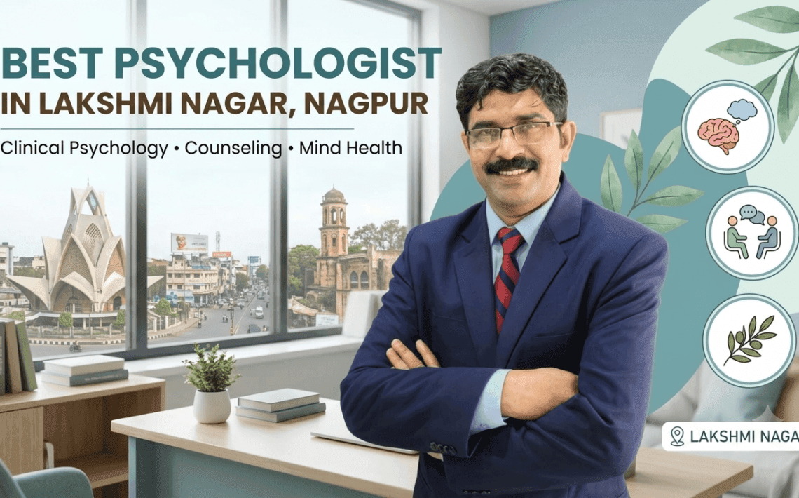 Best Psychologist in Lakshmi Nagar Nagpur