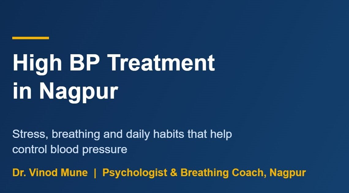 High BP treatment in Nagpur: stress and breathing guide by Dr. Vinod Mune