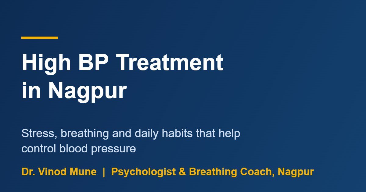 High BP treatment in Nagpur: stress and breathing guide by Dr. Vinod Mune