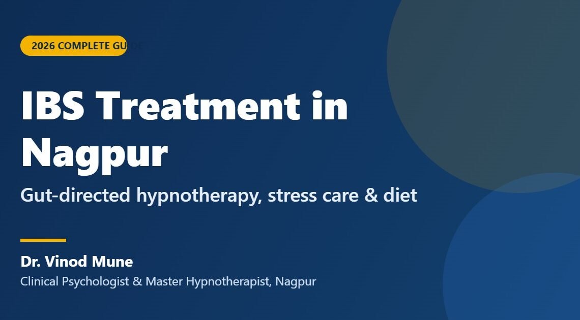 IBS treatment in Nagpur: gut-directed hypnotherapy and stress care by Dr. Vinod Mune