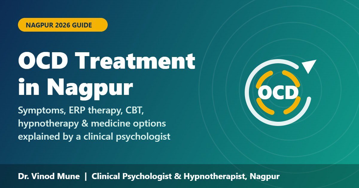 OCD treatment in Nagpur: symptoms, ERP therapy, CBT and hypnotherapy guide by Dr. Vinod Mune
